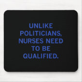 Unlike Liticians Nurses Funny Need To Be Qualified Mousepad (Vorne)