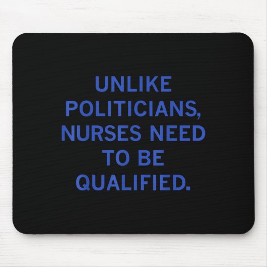 Unlike Liticians Nurses Funny Need To Be Qualified Mousepad (Vorne)