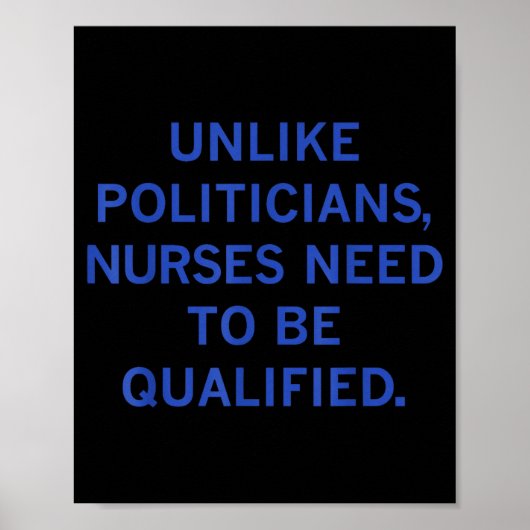 Unlike Liticians Nurses Funny Need To Be Qualified Poster (Vorne)