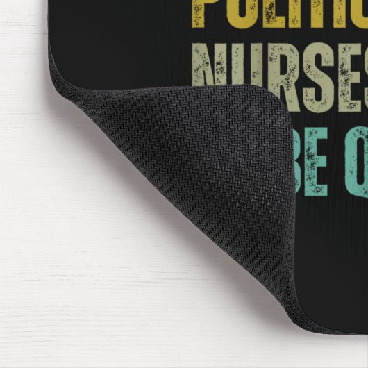 Unlike Liticians Nurses Need To Be Qualified Sarca Mousepad (Ecke)