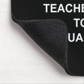 Unlike Liticians Teachers Need To Be Qualified Mousepad (Ecke)