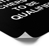 Unlike Liticians Teachers Need To Be Qualified Poster (Ecke)