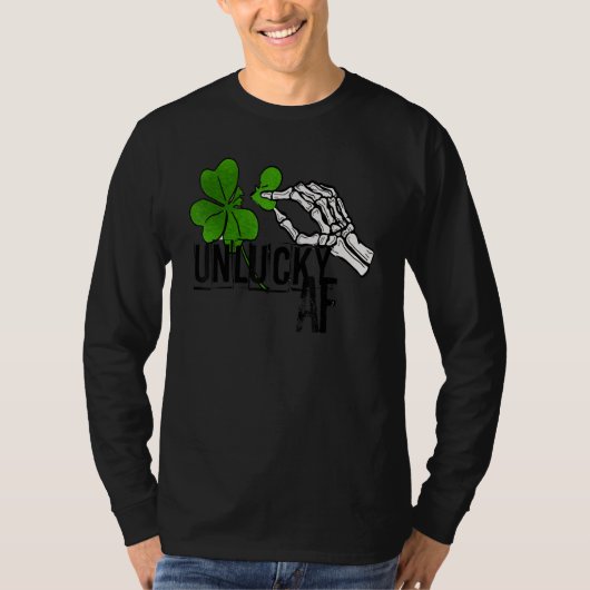 Unlucky AF Skeleton Hand St.Patrick Day Clover T-Shirt (Vorderseite)