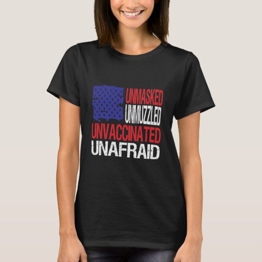 Unmaskiert, ungeimpft, ungeimpft T-Shirt (Vorderseite)