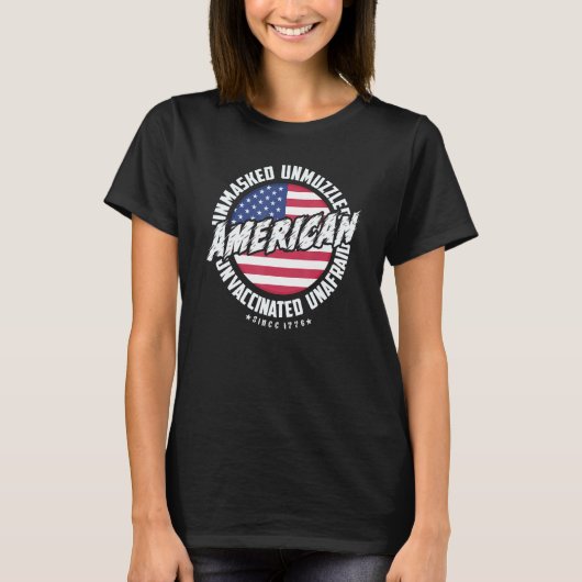 Unmaskierter, ungeimpfter, ungeimpfter Amerikaner T-Shirt (Vorderseite)