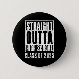 Unmittelbar an der High School 2025 (Not leidend) Button
