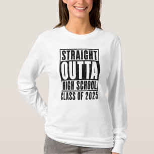 Unmittelbar an der High School 2025 (Not leidend) T-Shirt