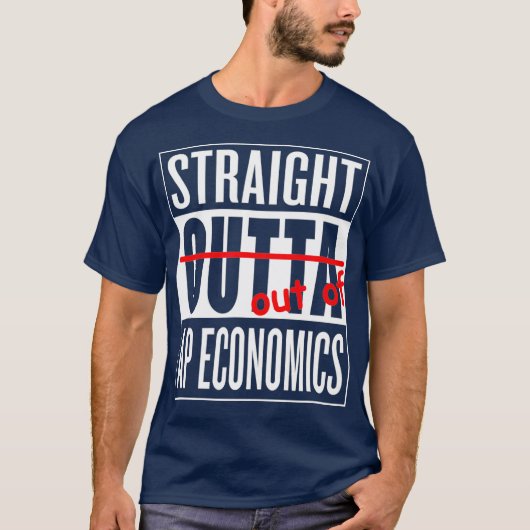 Unmittelbar außerhalb der AP Economics Class T Leh T-Shirt (Vorderseite)