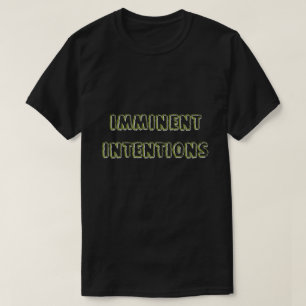 Unmittelbare Absichten 001 T-Shirt