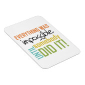 unmöglich, bis es jemand getan hat magnet (Rechte Seite)