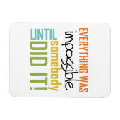 unmöglich, bis es jemand getan hat magnet (Horizontal)