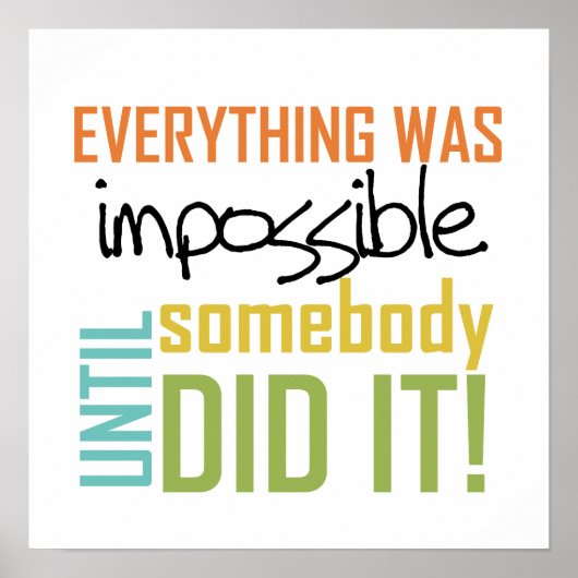 unmöglich, bis es jemand getan hat poster (Vorne)