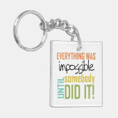 unmöglich, bis es jemand getan hat schlüsselanhänger (Vorderseite links)