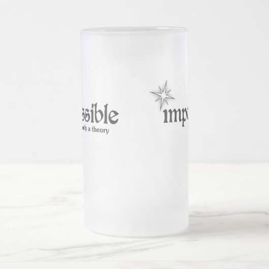 Unmöglich ist nur eine Theorie Inspiration Mattglas Bierglas (Mittel)