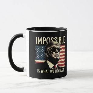 Unmöglich ist, was wir am besten Trump am 4. Juli  Tasse