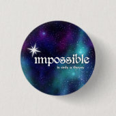 Unmöglich-sein-nur-ein-Theorie-kosmischknöpfe Button (Vorderseite)