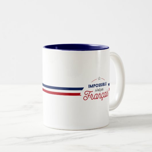 "Unmögliches n'est Pas Français" französischer Zweifarbige Tasse (VorderseiteRechts)