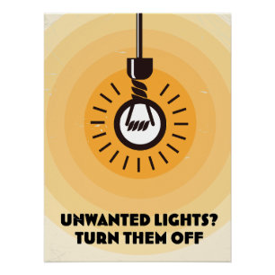 Unnötige Lichter? Ausschalten Poster