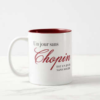 UNO jour ohne Chopin… Zweifarbige Tasse