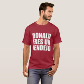 UNO PENDEJO DONALD-ERES T-Shirt (Vorne ganz)