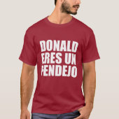 UNO PENDEJO DONALD-ERES T-Shirt (Vorderseite)