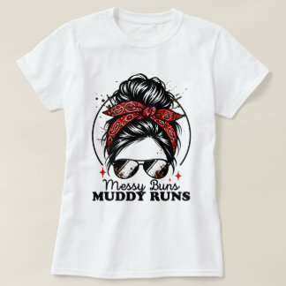 Unordentliche Buns und schmutzige Läufe Offroad-Re T-Shirt