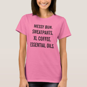Unordentliches Brötchen u. ätherische Öle T-Shirt