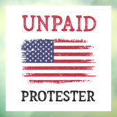 Unpaid Protester - Protest Fensteraufkleber (Blatt 3)