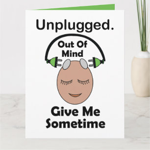 Unplugged Out Of Mind Gib Mir Ein Weilchen Lustig Karte