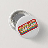 Unqualifizierte Lesbe Button (Vorne & Hinten)