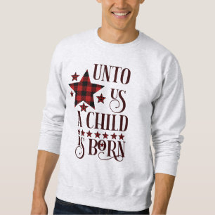 Uns ein Kind ist Geboren Weihnachten Kariert Sweatshirt