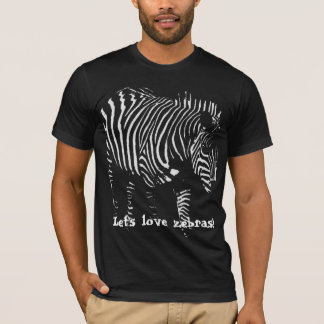 Uns gelassen Liebe Zebras! T-Shirt
