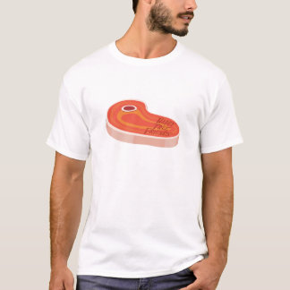 Uns oben gelassen Fleisch! T-Shirt