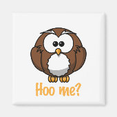 Unschuldige Eule - "Hoo Me?" Magnet (Vorne)