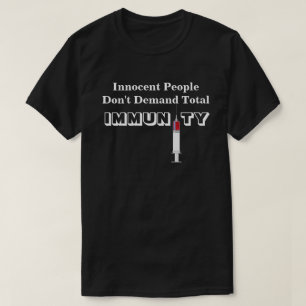 Unschuldige Menschen fordern keine totale Untätigk T-Shirt