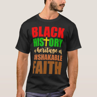 Unschüttelbarer Glaube Schwarze Geschichte Monat B T-Shirt