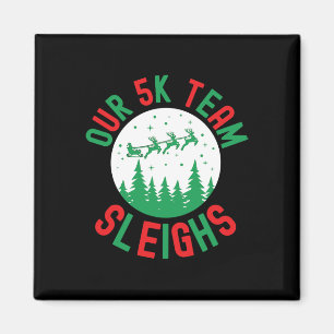 Unser 5k Team Sleighs Funny Christmas Spaß Running Magnet