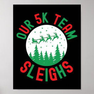 Unser 5k Team Sleighs Funny Christmas Spaß Running Poster