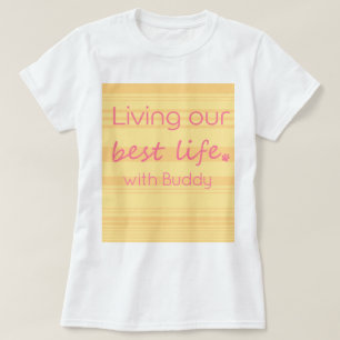 Unser Bestes Leben Leben Benutzerdefiniertes Hunde T-Shirt