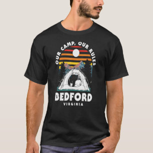 Unser Camp Unsere Regeln Bedford Camping Virginia T-Shirt