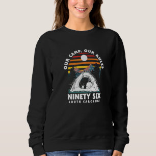 Unser Camp Unsere Regeln Neunzig Sechs Camping Süd Sweatshirt