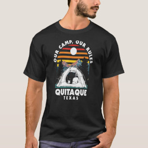 Unser Camp Unsere Regeln quitaque Camping Texas Ca T-Shirt