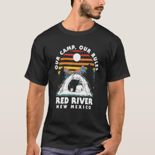 Unser Camp Unsere Regeln Red River Camping New Mex T-Shirt