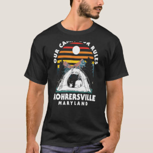 Unser Camp Unsere Regeln Rohrersville Camping Mary T-Shirt