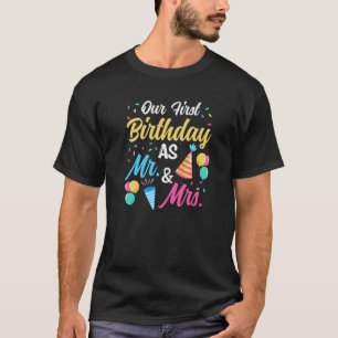 Unser erster Geburtstag als Herr und Frau Schwange T-Shirt