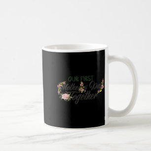 Unser erster Muttertag zusammen 2022 Frauen Neu Mo Kaffeetasse