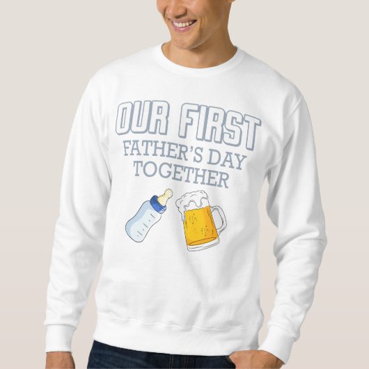 Unser erster Tag des Vaters 👨 ‍ ❤️ Sweatshirt (Vorderseite)