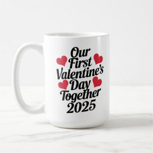 Unser erster Valentinstag gemeinsam 2025 Kaffeetasse