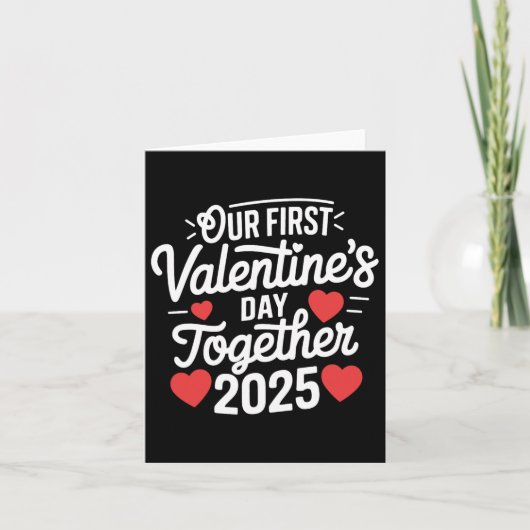 Unser erster Valentinstag gemeinsam Valentine 2025 Karte (Vorderseite)