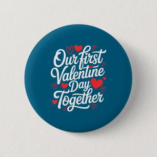 Unser erster Valentinstag zusammen passend für Paa Button